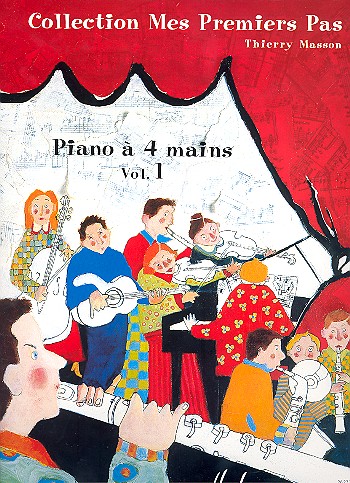 Collection Mes Premiers Pas - Piano a 4 mains Vol. 1