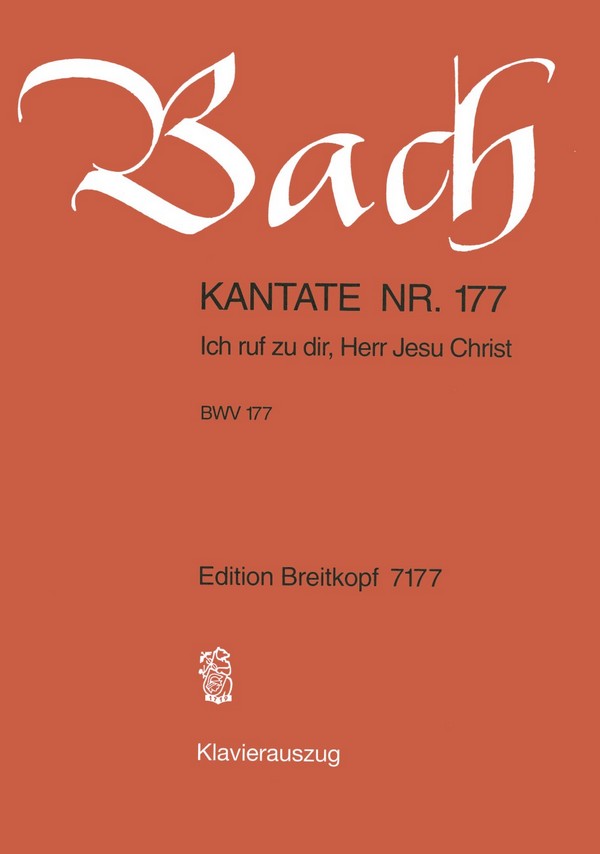 Kantate 177 Ich Ruf Zu Dir Herr Jesu Christ BWV177