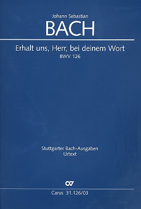 Erhalt uns, Herr, bei deinem Wort BWV 126