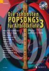 Die schönsten Popsongs für Alt-Blockflöte 3