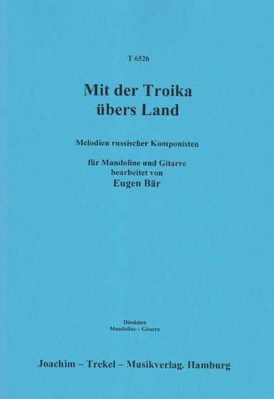 Mit der Troika übers Land