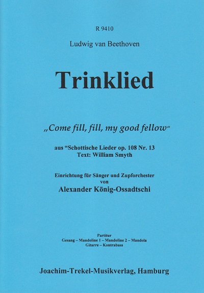 Trinklied "Come fill, fill, my good fellow"