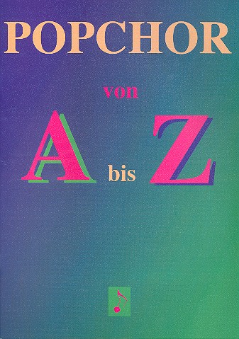 Popchor Von A - Z