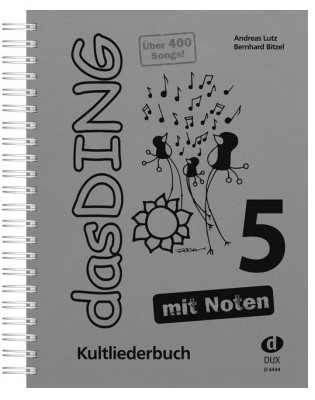 Das Ding mit Noten, Band 5 - Kultliederbuch