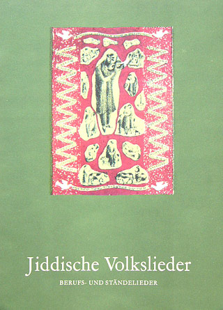 Jiddische Volkslieder - Berufs- und Ständelieder