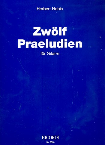 12 Praeludien für Gitarre